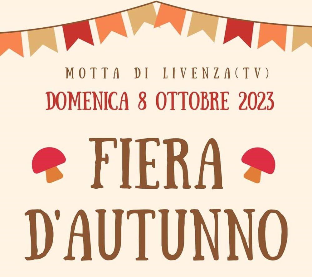 FIERA D'AUTUNNO MOTTA DI LIVENZA 2023