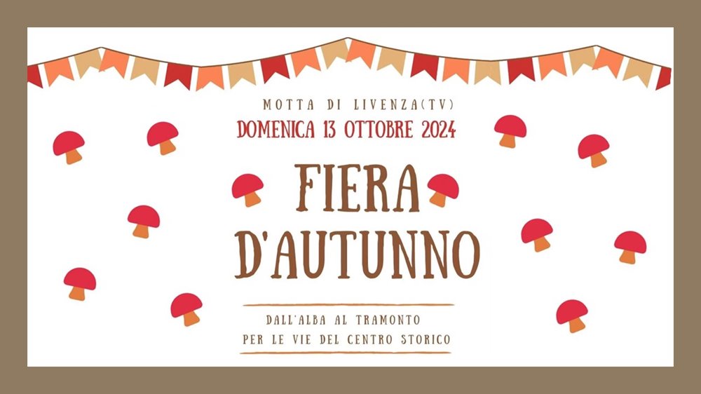 FIERA D'AUTUNNO MOTTA DI LIVENZA 2024